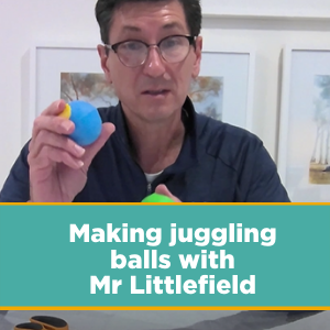 Making juggling balls with Mr Littlefield